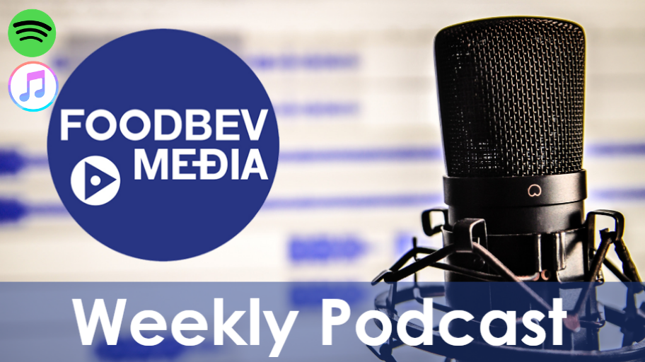 Weekly podcast: The latest news from the food and beverage industry