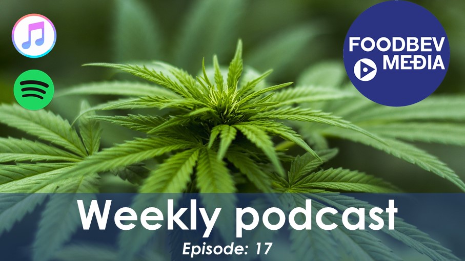 Weekly podcast Episode 17: Kraft Heinz invests in cannabis tech, major financials and more